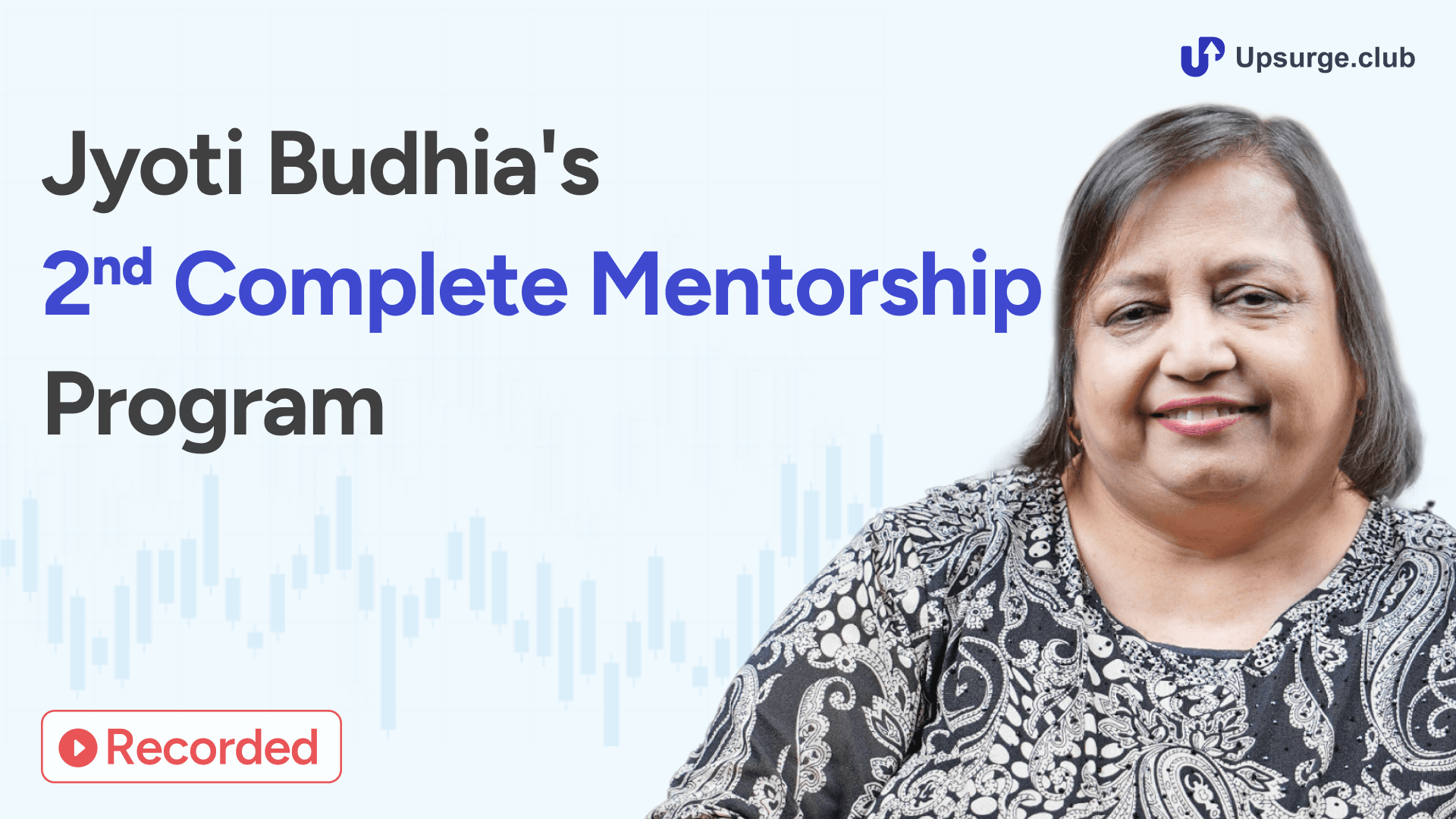 Jyoti Budhia's 2nd Complete Mentorship Program (Recorded)