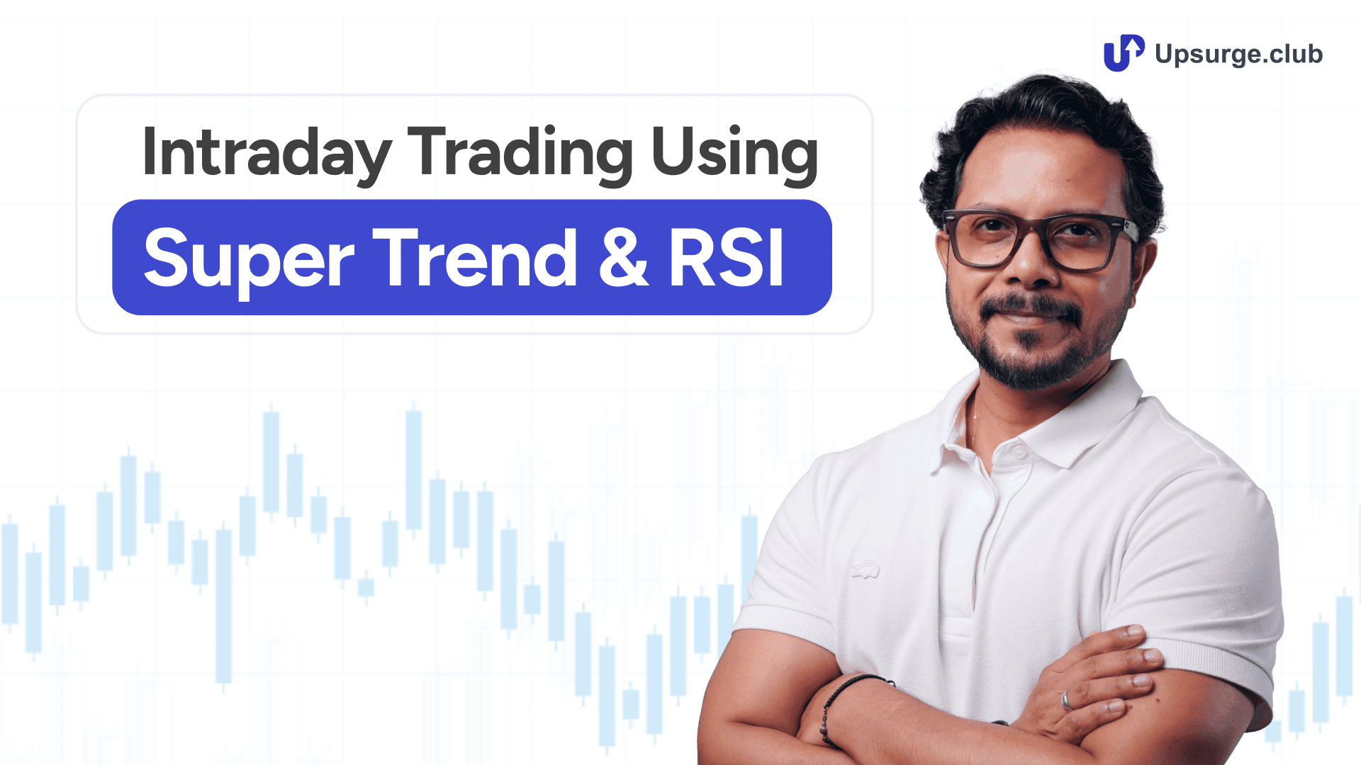 Intraday Trading Using Super Trend & RSI