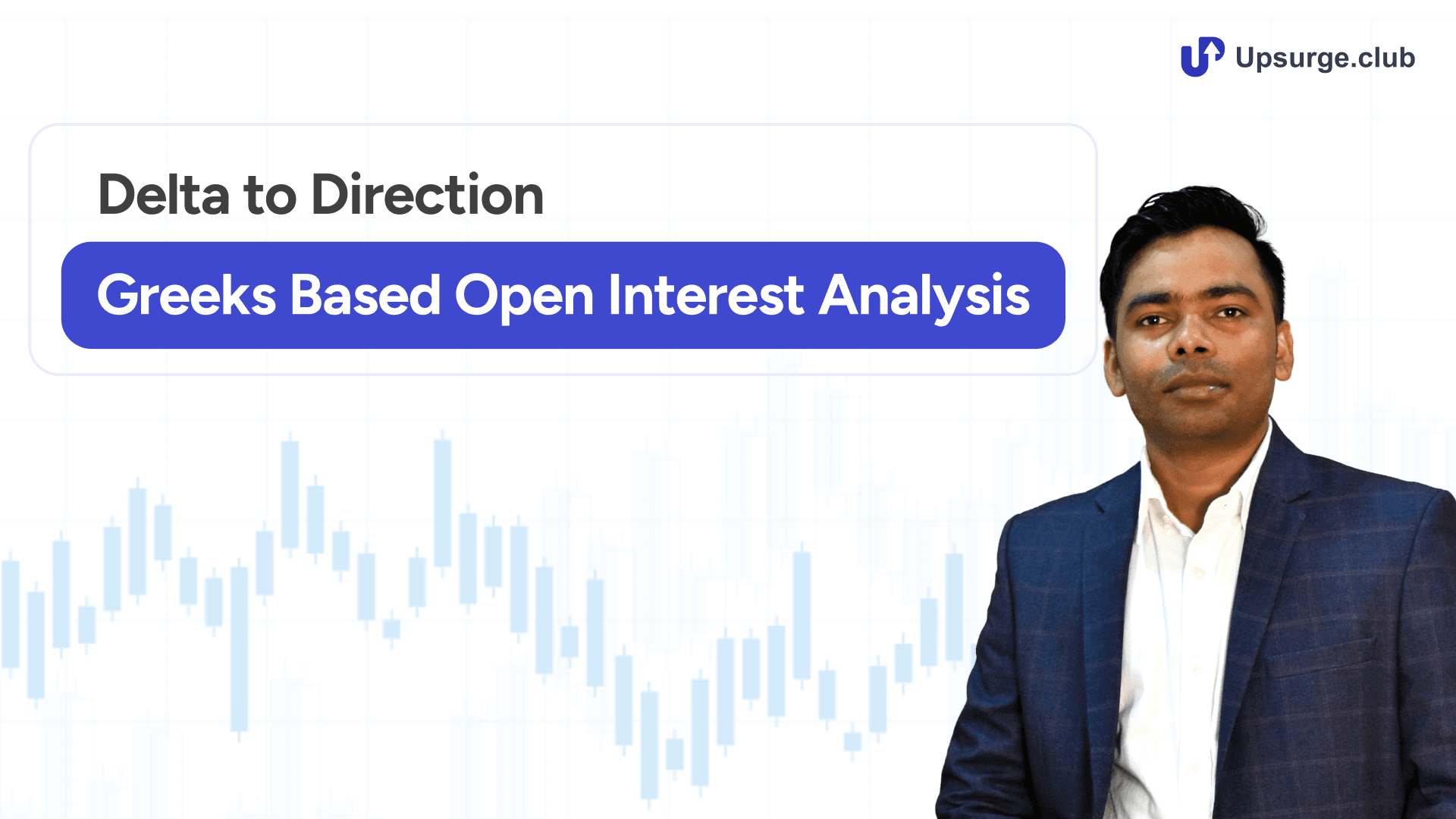 Delta to Direction – Greeks Based Open Interest Analysis