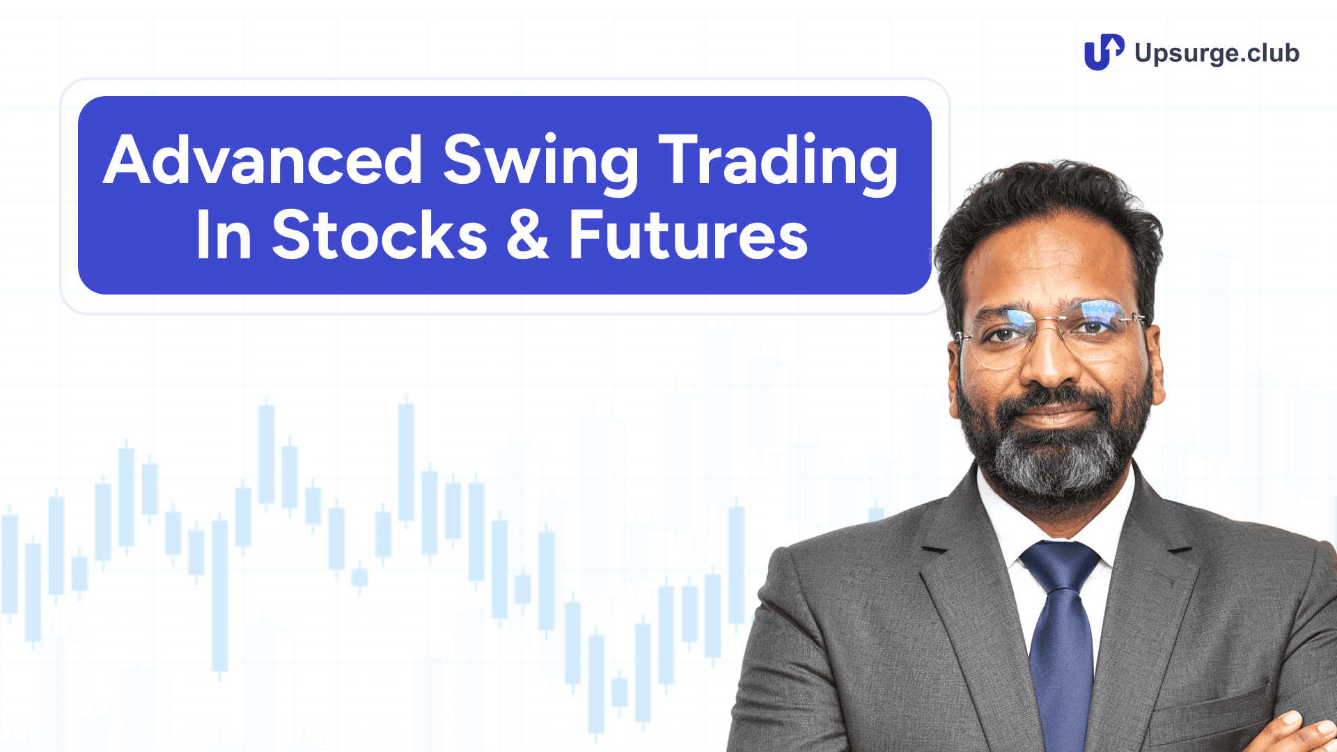 Advanced Swing Trading in Stocks & Futures